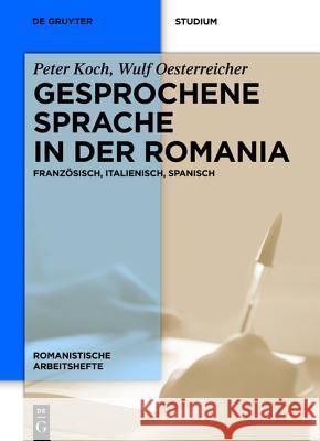 Gesprochene Sprache in der Romania Koch, Peter 9783110252613 Walter de Gruyter