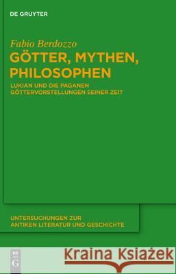 Götter, Mythen, Philosophen Fabio Berdozzo 9783110254594 De Gruyter