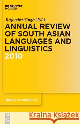 Annual Review of South Asian Languages and Linguistics: 2010 Rajendra Singh 9783110254839