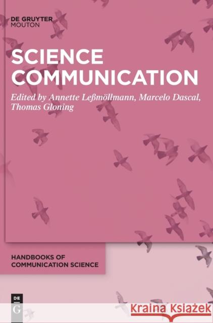 Scientific Communication Annette Leßmöllmann, Marcelo Dascal, Thomas Gloning 9783110255515 De Gruyter (JL)