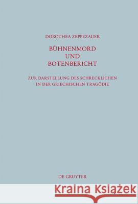 Bühnenmord und Botenbericht Dorothea Zeppezauer 9783110257045 De Gruyter