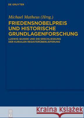 Friedensnobelpreis und historische Grundlagenforschung No Contributor 9783110259544 Walter de Gruyter
