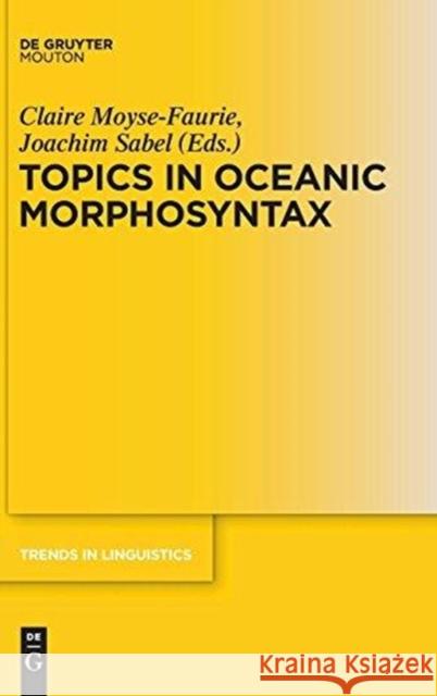 Topics in Oceanic Morphosyntax  9783110259896 De Gruyter Mouton