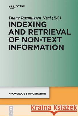 Indexing and Retrieval of Non-Text Information Diane Rasmusse 9783110260571 de Gruyter Saur