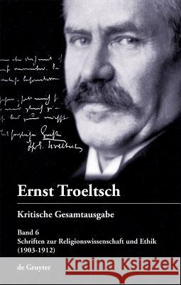Schriften zur Religionswissenschaft und Ethik: (1903–1912) Katja Thörner, Trutz Rendtorff 9783110261585 De Gruyter