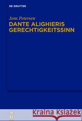 Dante Alighieris Gerechtigkeitssinn Jens Petersen 9783110262797