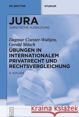 Übungen in Internationalem Privatrecht und Rechtsvergleichung Coester-Waltjen, Dagmar 9783110264494 Walter de Gruyter