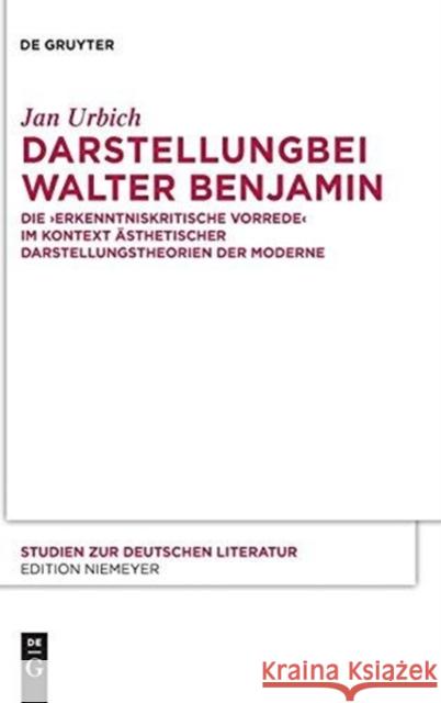 Darstellung bei Walter Benjamin Jan Urbich 9783110265156 De Gruyter