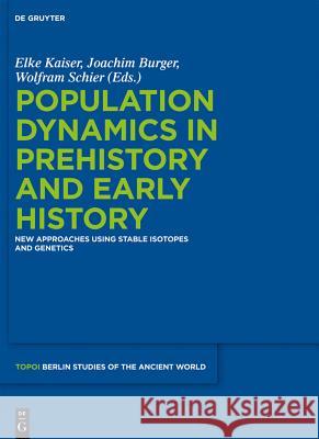 Population Dynamics in Prehistory and Early History No Contributor 9783110266290 Walter de Gruyter