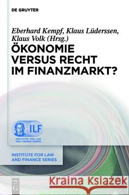 Ökonomie Versus Recht Im Finanzmarkt? Kempf, Eberhard 9783110266658 De Gruyter