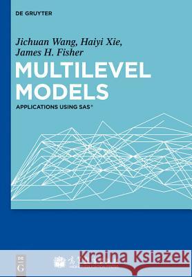 Multilevel Models Wang Xie Fisher, Jichuan Haiyi James F. 9783110267594 De Gruyter