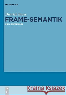 Frame-Semantik Dietrich Busse 9783110269406