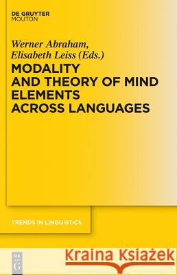 Modality and Theory of Mind Elements across Languages Werner Abraham Elisabeth Leiss 9783110270198 Walter de Gruyter