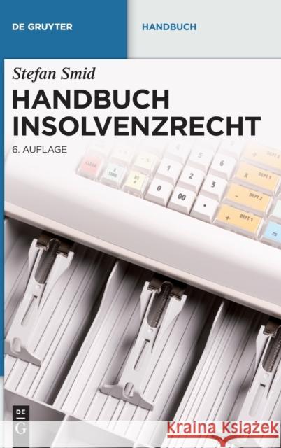 Handbuch Insolvenzrecht Stefan Smid 9783110270921 De Gruyter