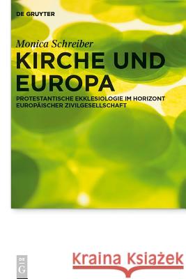 Kirche und Europa Monica Schreiber 9783110271195 De Gruyter