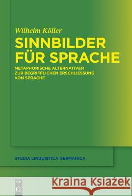 Sinnbilder für Sprache Wilhelm Köller 9783110271843 De Gruyter