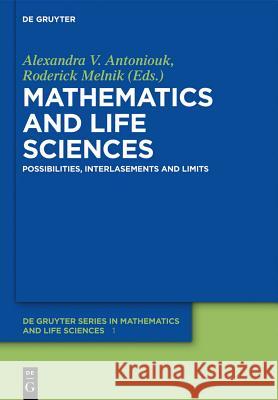 Mathematics and Life Sciences Alexandra Vict Antoniouk Roderick V. Nicolas Melnik 9783110273724