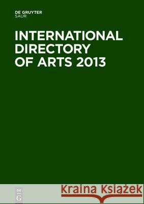 International Directory of Arts 2013: Ebookplus   9783110273793 0