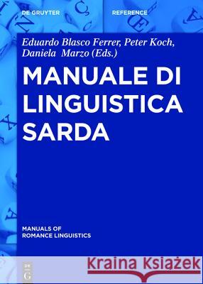 Manuale di linguistica sarda Eduardo Blasco Ferrer 9783110274509 de Gruyter