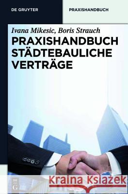 Praxishandbuch Städtebauliche Verträge Ivana Mikesic Boris Strauch 9783110275162 Walter de Gruyter