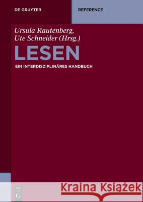 Lesen : Ein Handbuch Ursula Rautenberg Ute Schneider 9783110275513 Walter de Gruyter