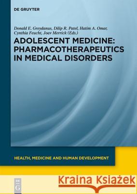 Pharmacotherapeutics in Medical Disorders Greydanus, Donald E. 9783110275803 Walter de Gruyter