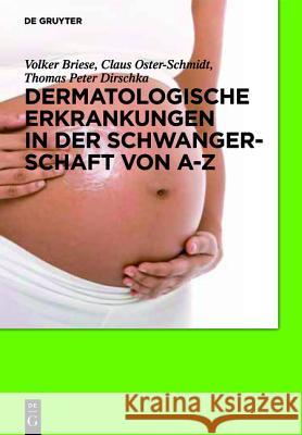 Dermatologische Erkrankungen in Der Schwangerschaft Von A-Z Briese, Volker 9783110275919