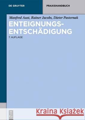 Enteignungsentschädigung Manfred Aust Rainer Jacobs Dieter Pasternak 9783110277517