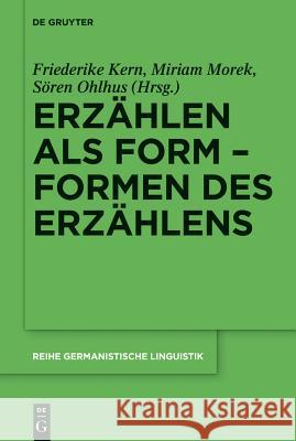 Erzählen als Form - Formen des Erzählens Kern, Friederike 9783110280432 Walter de Gruyter