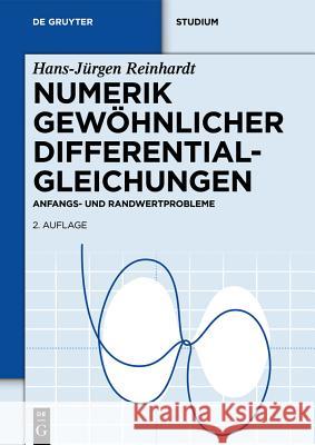 Numerik gewöhnlicher Differentialgleichungen: Anfangs- und Randwertprobleme Hans-Jürgen Reinhardt 9783110280456