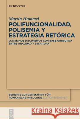 Polifuncionalidad, polisemia y estrategia retórica Hummel, Martin 9783110281187 Walter de Gruyter