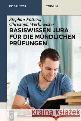 Basiswissen Jura Für Die Mündlichen Prüfungen Pötters, Stephan 9783110281361 Walter de Gruyter