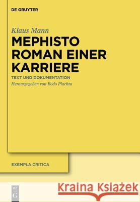 Mephisto. Roman einer Karriere Plachta, Bodo 9783110281767 Walter de Gruyter