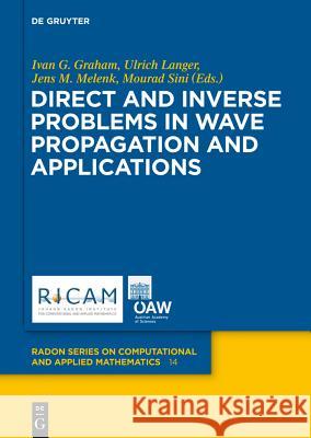 Direct and Inverse Problems in Wave Propagation and Applications Ivan Graham, Ulrich Langer, Jens Melenk, Mourad Sini 9783110282238 De Gruyter