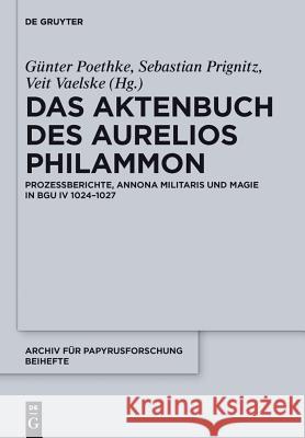 Das Aktenbuch des Aurelios Philammon No Contributor 9783110282764 Walter de Gruyter