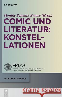 Comic und Literatur: Konstellationen Schmitz-Emans, Monika 9783110282856