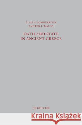 Oath and State in Ancient Greece Alan Sommerstein Andrew Bayliss 9783110284386 Walter de Gruyter