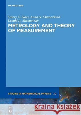 Metrology and Theory of Measurement Valery A. Slaev Anna G. Chunovkina Leonid A. Mironovsky 9783110284737 Walter de Gruyter