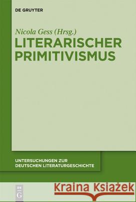 Literarischer Primitivismus Nicola Gess 9783110286663 De Gruyter