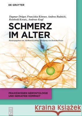 Schmerz im Alter Dräger, Dagmar; Könner, Franziska; Budnick, Andrea 9783110287974 De Gruyter