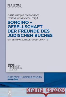 Soncino - Gesellschaft der Freunde des jüdischen Buches Bürger, Karin 9783110289282 De Gruyter (DGO)