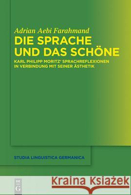 Die Sprache und das Schöne Adrian Aebi Farahmand 9783110289695 De Gruyter