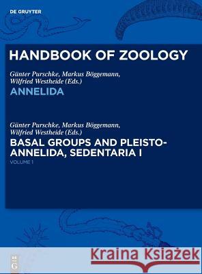 Annelida Basal Groups and Pleistoannelida, Sedentaria I Günter Purschke, Markus Böggemann, Andreas Schmidt-Rhaesa, Wilfried Westheide, Willy Kükenthal 9783110291469