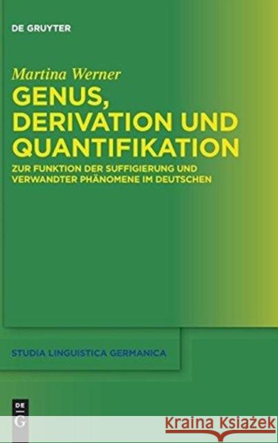 Genus, Derivation und Quantifikation Werner, Martina 9783110291759 Walter de Gruyter