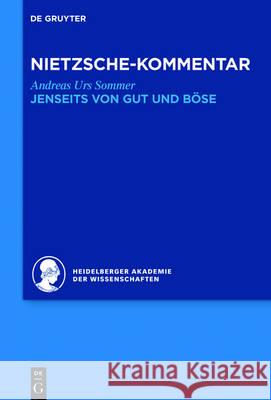 Kommentar Zu Nietzsches Jenseits Von Gut Und Böse Sommer, Andreas Urs 9783110293074 de Gruyter