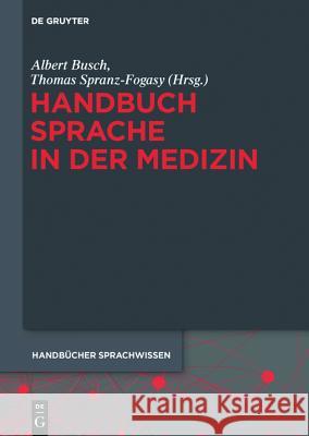 Handbuch Sprache in der Medizin Albert Busch 9783110295788