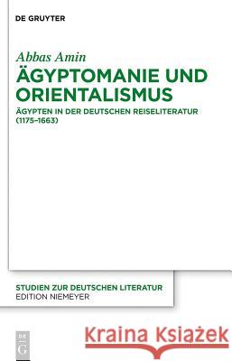 Ägyptomanie und Orientalismus Abbas Amin 9783110298932 De Gruyter