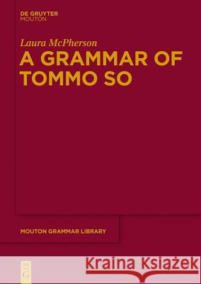 A Grammar of Tommo So Laura McPherson 9783110300925 Walter de Gruyter