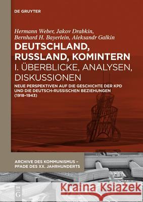 Deutschland, Russland, Komintern, I, Deutschland, Russland, Komintern - Überblicke, Analysen, Diskussionen Weber, Hermann 9783110300987