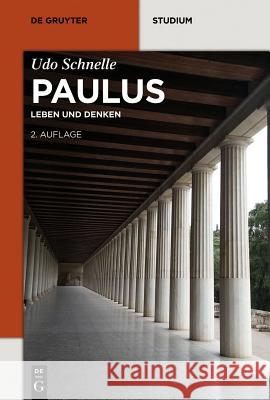 Paulus: Leben und Denken Udo Schnelle 9783110301571